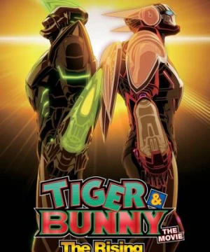 TIGER & BUNNY: Trỗi dậy - TIGER & BUNNY: The Rising