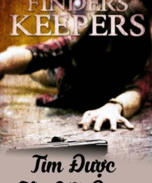 Tìm Được Thì Giữ Được - Finders Keepers