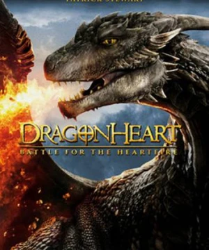 Tim Rồng 4: Tâm Hỏa Chiến - Dragonheart: Battle For The Heartfire