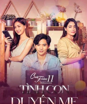 Tình Con Duyên Mẹ - Club Friday The Series 11: Ruk Mai Mee Tua Ton