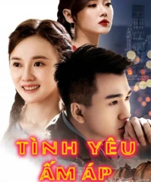 Tình Yêu Ấm Áp - Warm Love