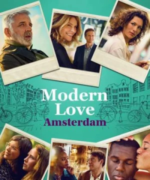 Tình Yêu Thời Hiện Đại Amsterdam Modern Love Amsterdam