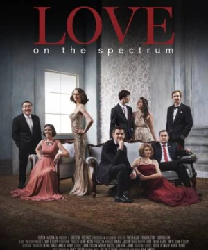 Tình yêu trên phổ tự kỷ (Phần 1) - Love on the Spectrum (Season 1)