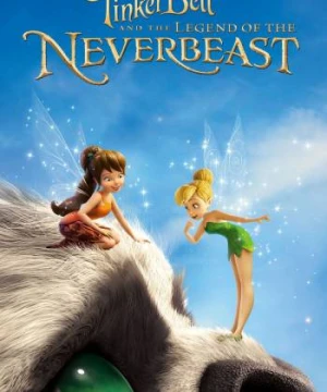 Tinker Bell và Huyền Thoại Quái Vật - Tinker Bell and the Legend of the NeverBeast