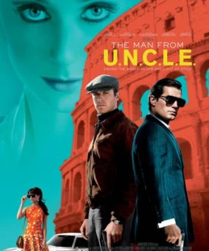 Tổ Chức Bóng Đêm U.N.C.L.E. - The Man from U.N.C.L.E.