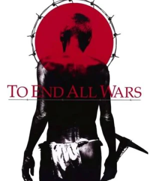 To End All Wars To End All Wars