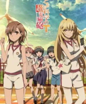 Toaru Kagaku no Railgun T - A Certain Scientific Railgun T, Toaru Kagaku no Railgun 3, Toaru Kagaku no Choudenjihou 3, A Certain Scientific Railgun 3