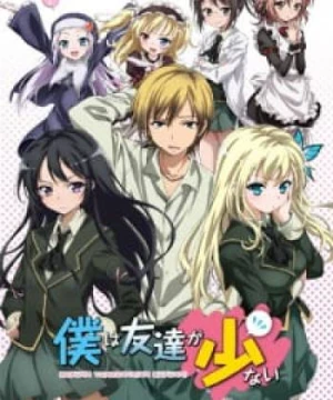 Tôi chẳng có mấy người bạn (Phần 1) - Haganai (Season 1)