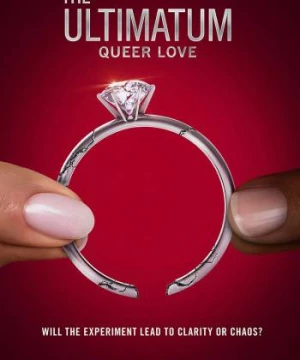 Tối hậu thư: Tình yêu queer - The Ultimatum: Queer Love