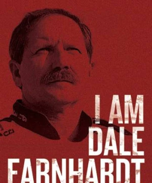 Tôi Là Dale Earnhardt - I Am Dale Earnhardt