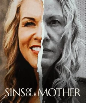 Tội lỗi của người mẹ Sins of Our Mother