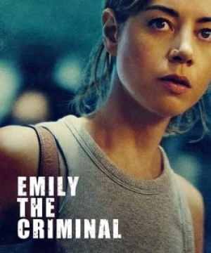 Tội Nhân Emily - Emily the Criminal