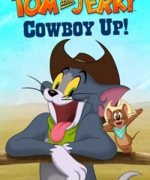 Tom and Jerry: Cowboy Up - Tom and Jerry: Cowboy Up