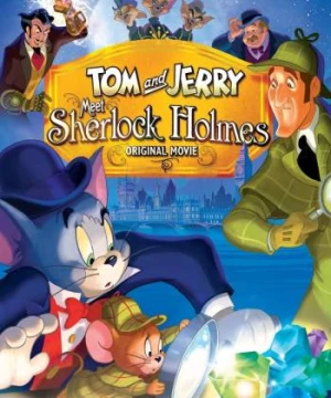 Tom And Jerry Meet Sherlock Holmes - Tom And Jerry Meet Sherlock Holmes