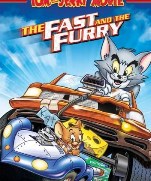 Tom and Jerry: The Fast and the Furry - Tom and Jerry: The Fast and the Furry