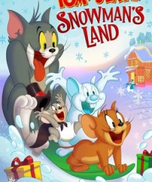 Tom and Jerry:  Vùng Đất Người Tuyết Tom and Jerry Snowman's Land