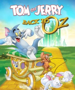 Tom & Jerry: Back to Oz - Tom & Jerry: Back to Oz