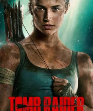 Tomb Raider: Huyền Thoại Bắt Đầu - Tomb Raider