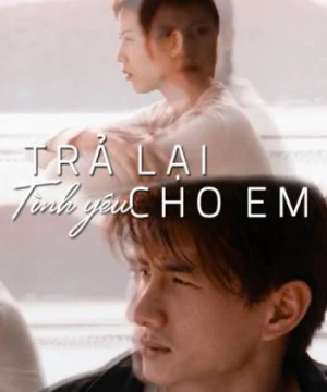 Trả Lại Tình Yêu Cho Em My Heart Will Go On