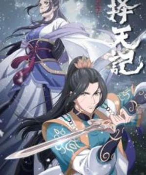 Trạch Thiên Ký Phần 5 - Ze Tian Ji 5th Season, Way of Choices 5th Season, Fighter of the Destiny 5th Season