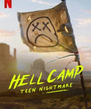 Trại địa ngục: Ác mộng tuổi teen - Hell Camp: Teen Nightmare