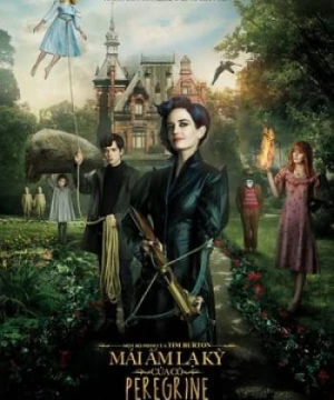 Trại Trẻ Đặc Biệt Của Cô Peregrine - Miss Peregrine's Home for Peculiar Children