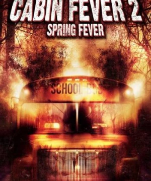 Trạm Dừng Tử Thần 2: Tiệc Máu - Cabin Fever 2: Spring Fever