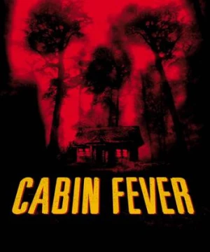 Trạm Dừng Tử Thần - Cabin Fever