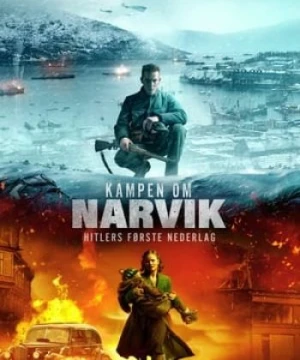 Trận Chiến Ở Narvik - Narvik: Hitler's First Defeat