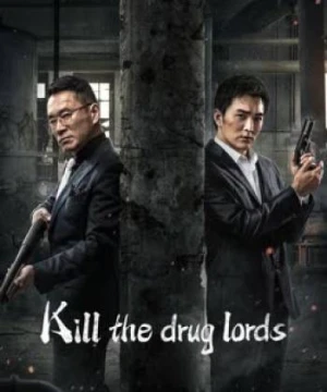 Trận Chiến Thế Giới Ngầm - Kill The Drug Lords