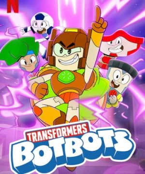 Transformers: BotBots - Transformers: BotBots