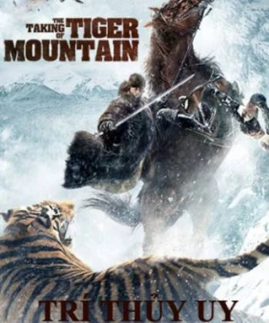 Trí Thủy Uy Hổ Sơn - The Taking of Tiger Moutain