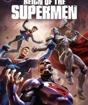 Triều Đại Của Siêu Nhân - Reign of the Supermen