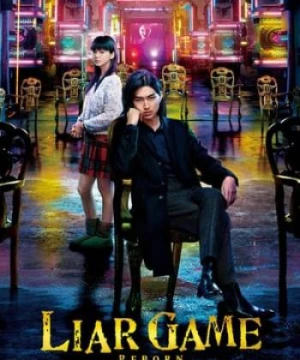 Trò Chơi Dối Trá: Tái Sinh Liar Game Reborn