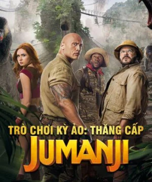 Trò Chơi Kỳ Ảo: Thăng Cấp - Jumanji: The Next Level