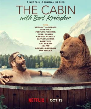 Trong cabin cùng Bert Kreischer - The Cabin with Bert Kreischer