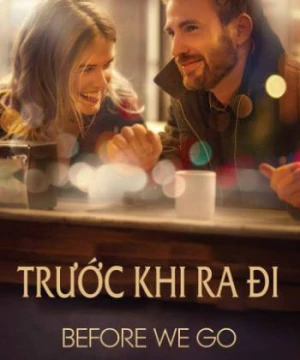 Trước Khi Ra Đi - Before We Go