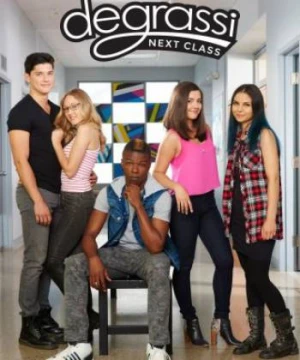 Trường Degrassi: Lớp kế tiếp (Phần 1) - Degrassi: Next Class (Season 1)