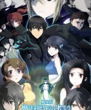 Trường Học Phép Thuật - The Irregular At Magic High School The Movie