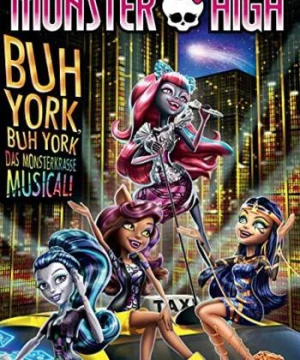 Trường trung học quái vật: Boo York, Boo York - Monster High: Boo York, Boo York