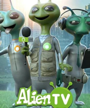 Truyền hình ngoài hành tinh (Phần 1) - Alien TV (Season 1)