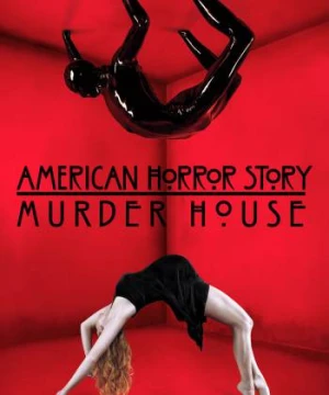 Truyện Kinh Dị Mỹ (Phần 1) - American Horror Story (Season 1)