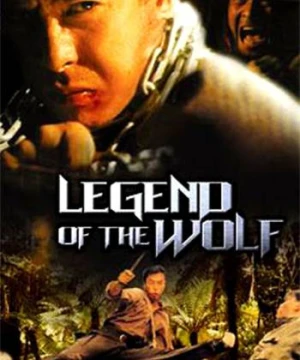 Truyền Thuyết Chiến Lang - Legend of the Wolf