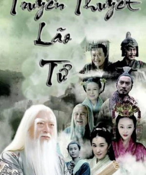 Truyền Thuyết Lão Tử - The Legend Of Laozi