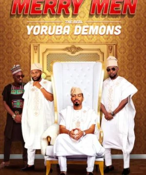 Tứ quái Yoruba - Merry Men: The Real Yoruba Demons