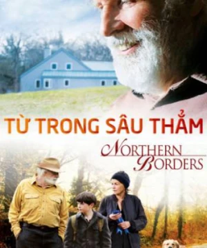 Từ Trong Sâu Thẳm - Northern Borders