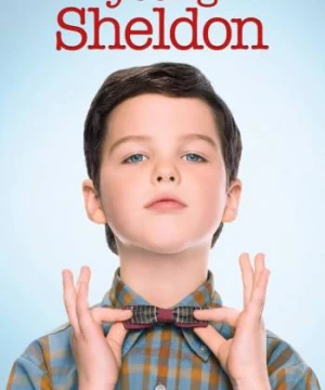 Tuổi Thơ Bá Đạo của Sheldon (Phần 1) - Young Sheldon (Season 1)