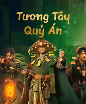 Tương Tây Quỷ Án - Strange things in Western Hunan