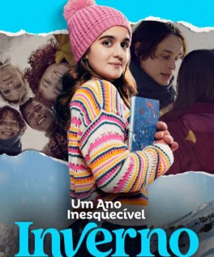 Um Ano Inesquecível - Inverno - An Unforgettable Year – Winter