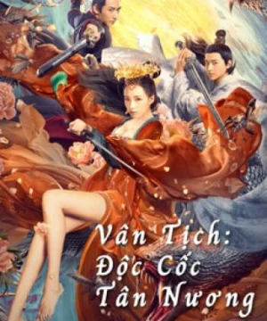 Vân Tịch: Độc Cốc Tân Nương - Poison Valley Bride